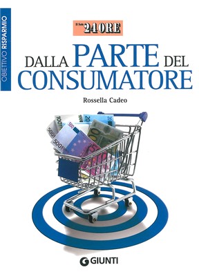Rossella Cadeo - Dalla parte del consumatore (2011)