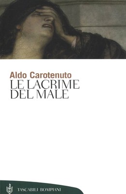 Aldo Carotenuto - Le lacrime del male (2012)