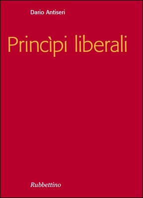 Dario Antiseri - Princìpi liberali (2003)