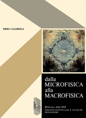 Piero Caldirola - Dalla microfisica alla macrofisica (1974)