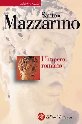 Santo Mazzarino - L'impero romano. Volume 1 (2014)