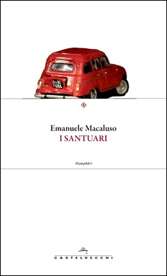 Emanuele Macaluso - I santuari. Mafia, massoneria e servizi segreti: la Triade che ha condizionato l'Italia (2014)