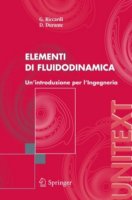 Giorgio Riccardi, Danilo Durante - Elementi di fluidodinamica. Un'introduzione per l'Ingegneria (2006)