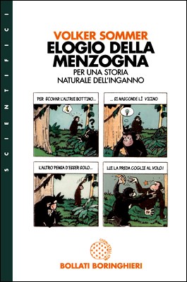 Volker Sommer - Elogio della menzogna. Per una storia naturale dell'inganno (1999)