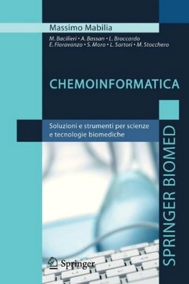 Massimo Mabilia et al. - Chemoinformatica. Soluzioni e strumenti per scienze e tecnologie biomediche (2012)