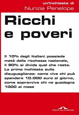 Nunzia Penelope - Ricchi e poveri. La prima inchiesta sulla disuguaglianza (2012)