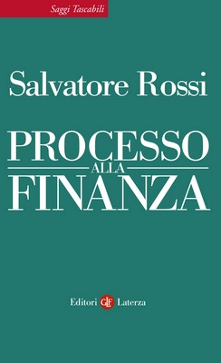 Salvatore Rossi - Processo alla finanza (2013)