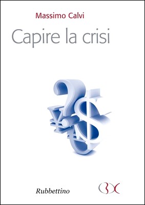 Massimo Calvi - Capire la crisi (2012)