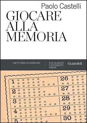 Paolo Castelli - Giocare alla memoria. Declinazioni ludiche dei metodi mnemotecnici ottocenteschi (2013)