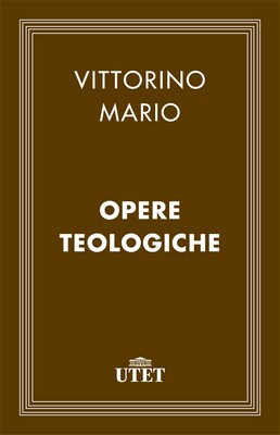 Mario Vittorino - Opere Teologiche. Edizione Utet (2013)