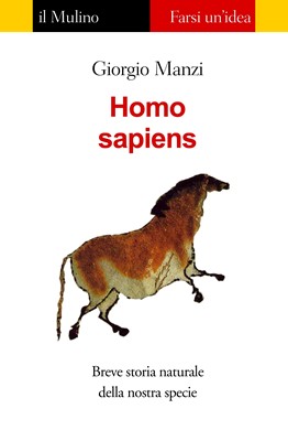 Giorgio Manzi - Homo sapiens. Breve storia naturale della nostra specie (2006)