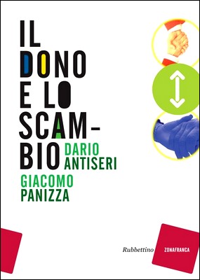 Dario Antiseri, Giacomo Panizza - Il dono e lo scambio (2012)