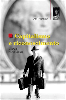 Axel Honneth - Capitalismo e riconoscimento (2010)