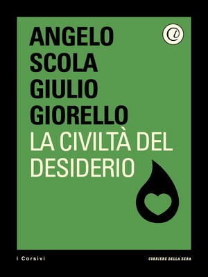 Angelo Scola, Giulio Giorello - La civiltà del desiderio (2015)