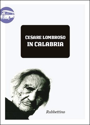 Cesare Lombroso - In Calabria (2009)